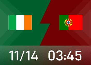 世欧预前瞻：葡萄牙取胜则晋级世杯赛，爱尔兰背水一战
